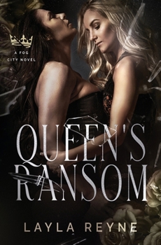 Queen's Ransom: A Fog City Novel