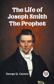 Paperback The Life of Joseph Smith the Prophet Book