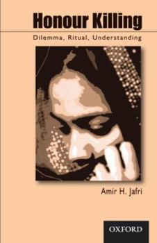 Hardcover Honour Killing: Dilemma, Ritual, Understanding Book