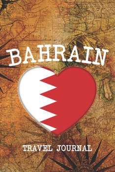 Bahrain: 6x9 Travel planner I Road trip planner I Dot grid journal I Travel notebook I Travel diary I Pocket journal I Gift for Backpacker