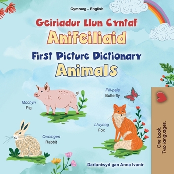 First Picture Dictionary - Animals (Welsh English Bilingual Children's Book) (Welsh English Bilingual Collection) (Welsh Edition)