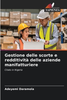 Paperback Gestione delle scorte e redditività delle aziende manifatturiere [Italian] Book