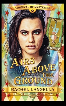 Airs Above the Ground: Carnival of Mysteries