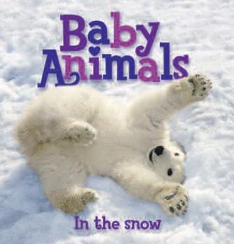 Board book Baby Animals in the Snow Book