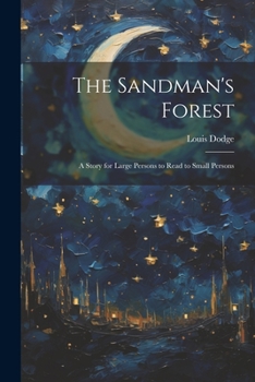 Paperback The Sandman's Forest: A Story for Large Persons to Read to Small Persons Book