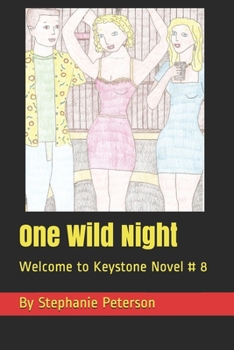 Paperback One Wild Night: Welcome to Keystone Novel # 8 Book