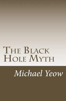 Paperback The Black Hole Myth Book