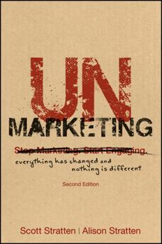 Paperback Unmarketing: Everything Has Changed and Nothing Is Different Book