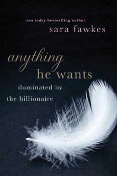 Anything He Wants - Book #1 of the Anything He Wants