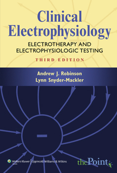 Hardcover Clinical Electrophysiology: Electrotherapy and Electrophysiologic Testing Book