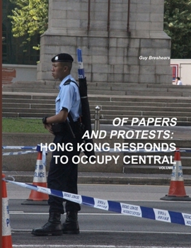 Paperback Of Papers and Protests: Hong Kong Responds to Occupy Central Volume 1 Book