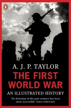 Paperback The First World War: An Illustrated History Book