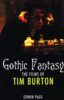 Paperback Gothic Fantasy: The Films of Tim Burton Book
