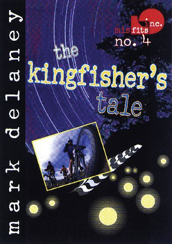 Paperback Misfits, Inc. No. 4: The Kingfisher's Tale Book