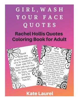 Paperback Girl, Wash Your Face Quotes. Rachel Hollis Quotes Coloring Book for Adult Book