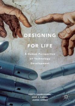 Hardcover Designing for Life: A Human Perspective on Technology Development Book
