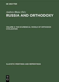 Hardcover The Ecumenical World of Orthodox Civilization Book