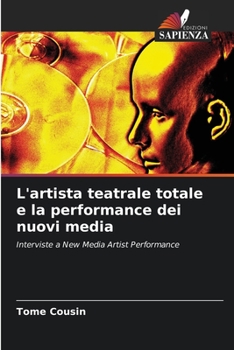 Paperback L'artista teatrale totale e la performance dei nuovi media [Italian] Book