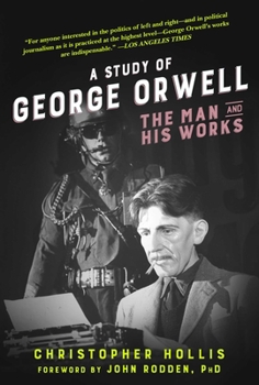 Paperback A Study of George Orwell: The Man and His Works Book