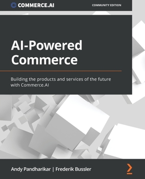 Paperback AI-Powered Commerce: Building the products and services of the future with Commerce.AI Book