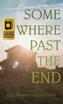 Somewhere Past The End