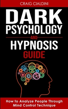 Paperback Dark Psychology and Hypnosis Guide Book