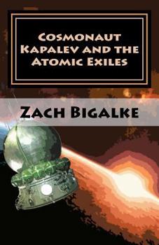 Paperback Cosmonaut Kapalev and the Atomic Exiles Book