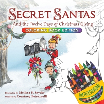 Paperback Secret Santas: And the Twelve Days of Christmas Giving, Coloring Book Edition Book