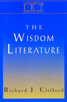 Paperback The Wisdom Literature: Interpreting Biblical Texts Series Book