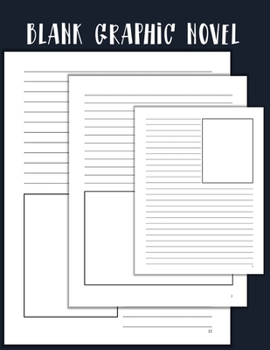 Blank Graphic Novel: Lined Pages with Panels for Drawing or Doodling, 120 Formatted Pages for Comic Book & Graphic Novels