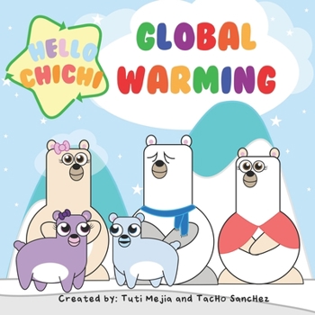 Paperback Hello Chichi Global Warming: Let's save the Arctic together! Book