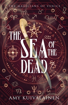 The Sea of the Dead - Book #2 of the Magicians of Venice