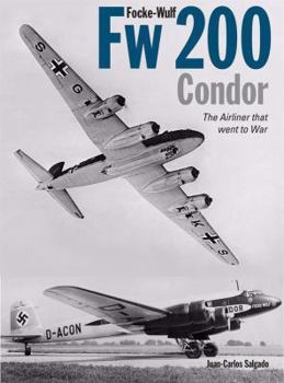 Hardcover Focke-Wulf FW 200 Condor: The Airliner That Went to War Book