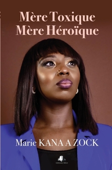 Paperback Mère Toxique, Mère Héroïque [French] Book