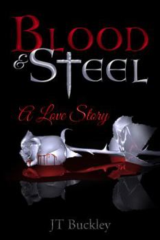 Paperback Blood and Steel: A Love Story Book