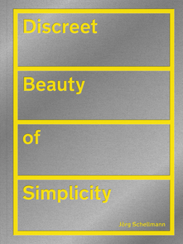 Hardcover Jörg Schellmann: Discreet Beauty of Simplicity Book