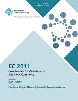Paperback EC 2011 Proceedings of the 12th ACM Conference on Electronic Commerce Book