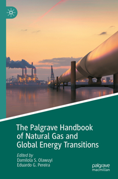 Paperback The Palgrave Handbook of Natural Gas and Global Energy Transitions Book