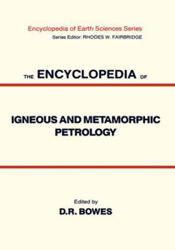 Hardcover The Encyclopedia of Igneous and Metamorphic Petrology Book