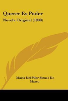 Paperback Querer Es Poder: Novela Original (1908) Book