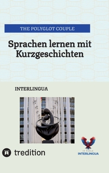 Hardcover Sprachen lernen mit Kurzgeschichten: Interlingua [German] Book