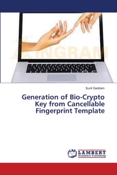 Paperback Generation of Bio-Crypto Key from Cancellable Fingerprint Template Book
