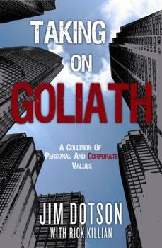 Paperback Taking on Goliath: Dotson vs. Pfizer - A Collision of Personal and Corporate Values Book