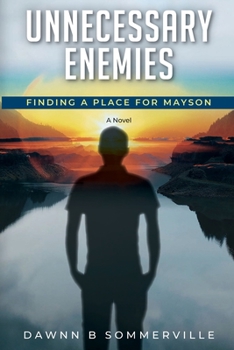Paperback Unnecessary Enemies: Finding a Place for Mayson Book