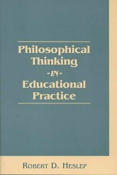 Paperback Philosophical Thinking in Educational Practice Book