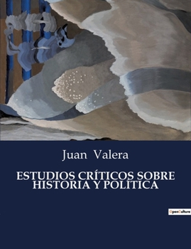 Paperback Estudios Críticos Sobre Historia Y Política [Spanish] Book