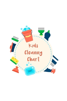 Paperback Kids Cleaning Chart: Daily and Weekly Responsibility Tracker for Children With Coloring Section Book