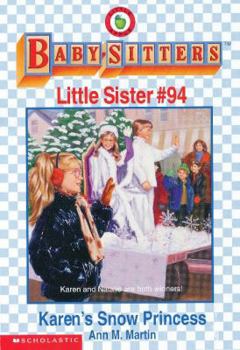 Karen's Snow Princess (Baby-Sitters Little Sister, 94) - Book #94 of the Baby-Sitters Little Sister