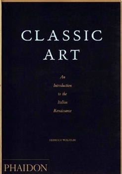 Paperback Classic Art: An Introduction to the Italian Renaissance Book