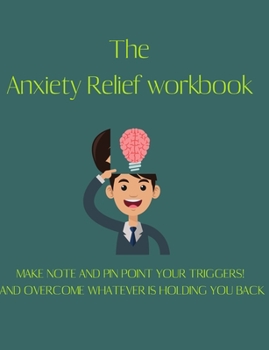 Paperback The Anxiety Relief workbook: Cbt workbook, depression and anxiety journal, guided journal, mind over mood notebook Book
